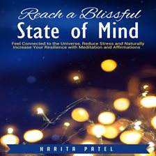 Imagen de portada para Reach a Blissful State of Mind