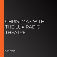 Imagen de portada para Christmas with the Lux Radio Theatre