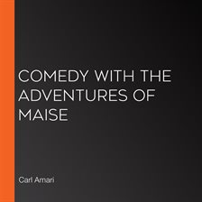 Imagen de portada para Comedy with the Adventures of Maise