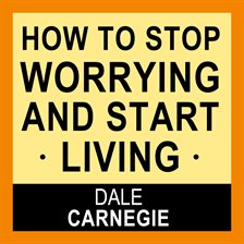 Cover image for How to Stop Worrying and Start Living