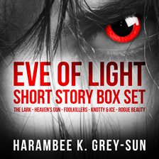 Cover image for Eve of Light Short Story Box Set