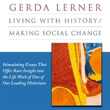 Imagen de portada para Living with History/Making Social Change