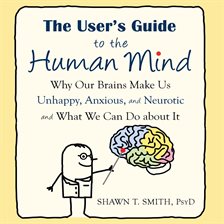 The User's Guide to the Human Mind