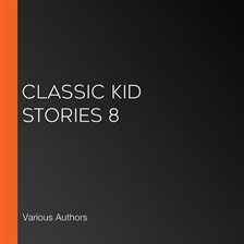 Cover image for Classic Kid Stories 8