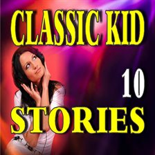 Cover image for Classic Kid Stories 10