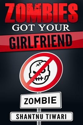 Cover image for Zombies Got Your Girlfriend