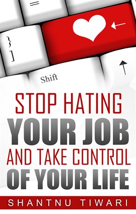 Cover image for Stop Hating Your Job and Take Control of Your Life