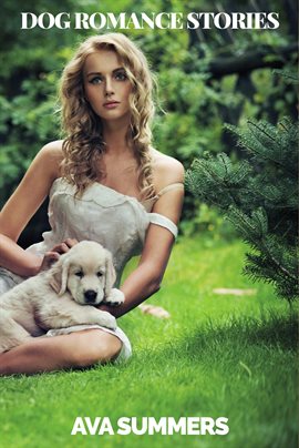 Imagen de portada para Dog Romance Stories: Three Short Romance Stories with Dogs