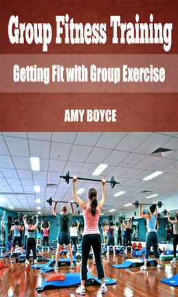 Cover image for Group Fitness Training: Getting Fit with Group Exercise