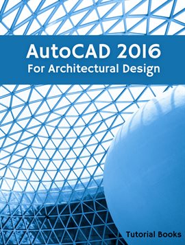 Cover image for AutoCAD 2016 For Architectural Design