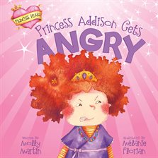 Imagen de portada para Princess Addison Gets Angry