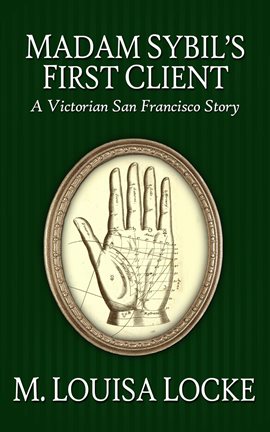 Imagen de portada para Madam Sibyl's First Client: A Victorian San Francisco Story