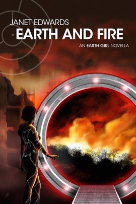 Cover image for Earth and Fire: An Earth Girl Novella