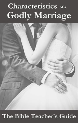 Imagen de portada para Characteristics of a Godly Marriage