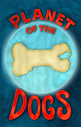 Cover image for Planet of the Dogs