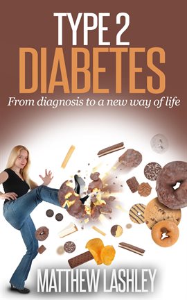 Imagen de portada para Type 2 Diabetes From Diagnosis to a New Way of Life