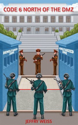 Imagen de portada para Code 6 North of the DMZ