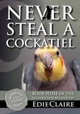 Cover image for Never Steal a Cockatiel