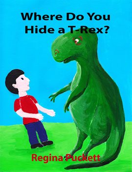Cover image for Where Do You Hide a T-Rex?