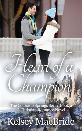 Cover image for Heart of a Champion: A Christian Romance Novel