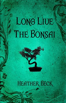 Cover image for Long Live the Bonsai