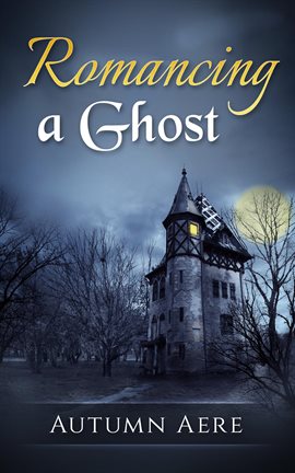 Imagen de portada para Romancing a Ghost