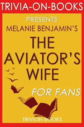 Imagen de portada para The Aviator's Wife: A Novel by Melanie Benjamin