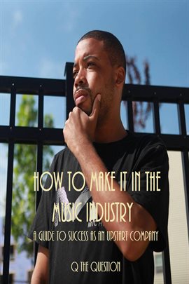 Cover image for How to Make It in the Music Industry