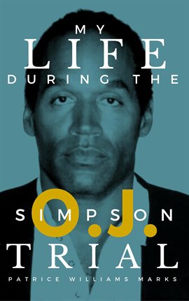 Imagen de portada para My Life During The O.J. Simpson Trial