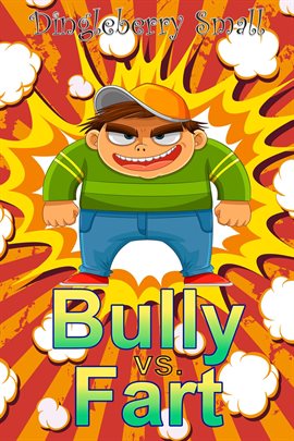 Cover image for Bully vs. Fart: The Early Daze