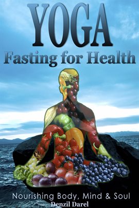 Cover image for Yoga: Fasting and Eating for Health: Nutrition Education