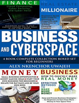 Cover image for Business and CyberSpace: 4 Book Complete Collection Boxed Set for Beginners