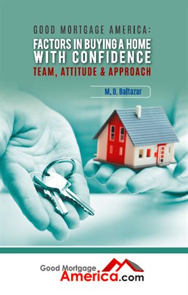 Imagen de portada para Attitude & Approach Good Mortgage America: Factors in Buying a Home With Confidence – Team