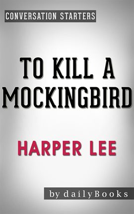 To Kill a Mockingbird by Harper Lee
