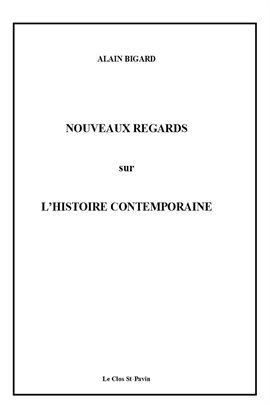 Cover image for Nouveaux regards sur l'histoire contemporaine