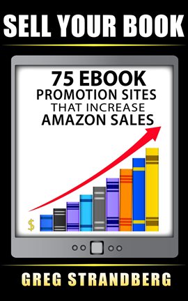 Umschlagbild für Sell Your Book: 75 eBook Promotion Sites That Increase Amazon Sales