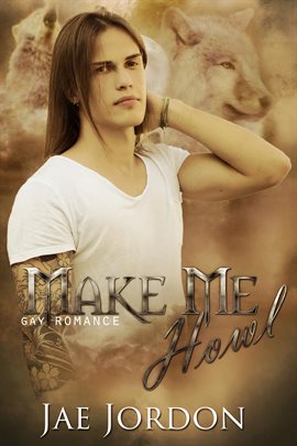 Cover image for Make Me Howl