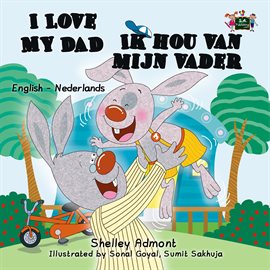 Imagen de portada para I Love My Dad Ik hou van mijn vader (Dutch Children's Book)