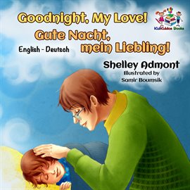 Cover image for Goodnight, My Love! Gute Nacht, mein Liebling!