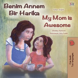 Cover image for Benim Annem Bir Harika My Mom is Awesome