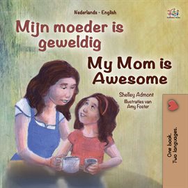 Cover image for Mijn moeder is geweldig My Mom is Awesome