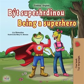 Cover image for Být superhrdinou Being a Superhero
