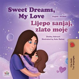 Cover image for Sweet Dreams, My Love Lijepo sanjaj, zlato moje