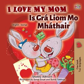 Cover image for I Love My Mom Is Grá Liom Mo Mháthair