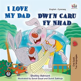 Cover image for I Love My Dad Dwi'n Caru Fy Nhad