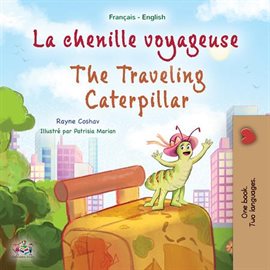 Cover image for La chenille voyageuse The traveling caterpillar