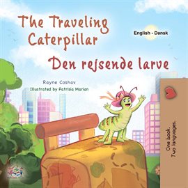 Cover image for The Traveling Caterpillar Den rejsende larve