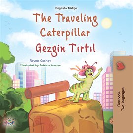 Cover image for The traveling Caterpillar Gezgin tırtıl
