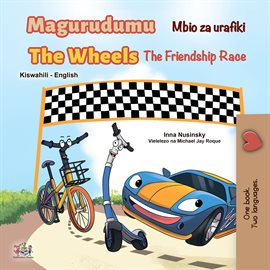 Cover image for Magurudumu Mbio ZA Urafiki the Wheels the Friendship Race