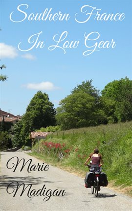Cover image for Southern France In Low Gear